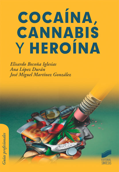 CocaÃ­na, cannabis y heroÃ­na (Ed. SÃ­ntesis)