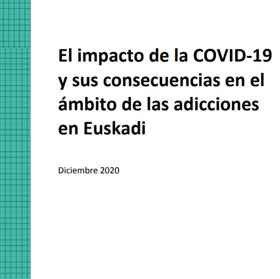 El impacto de la COVID-19 y sus consecuencias en el ámbito de las adicciones en Euskadi