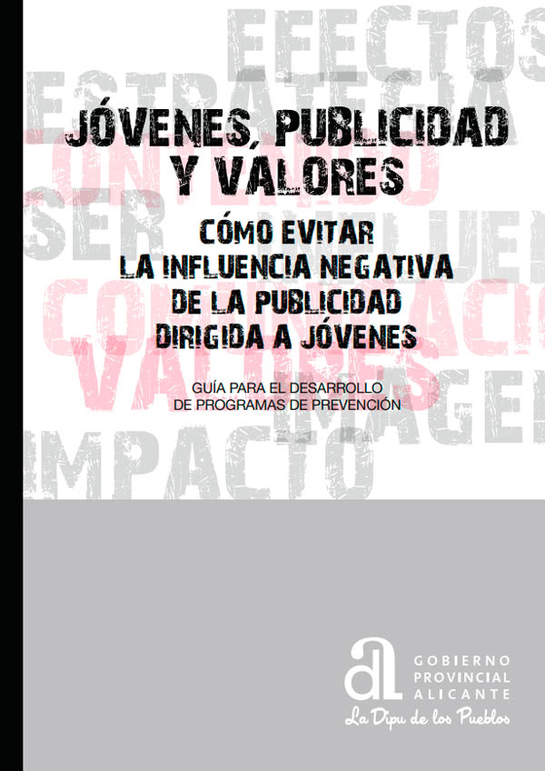 Jóvenes, publicidad y valores. Cómo evitar la influencia negativa de la publicidad dirigida a los jóvenes