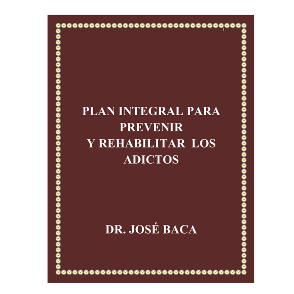 Plan integral para prevenir y rehabilitar los adictos