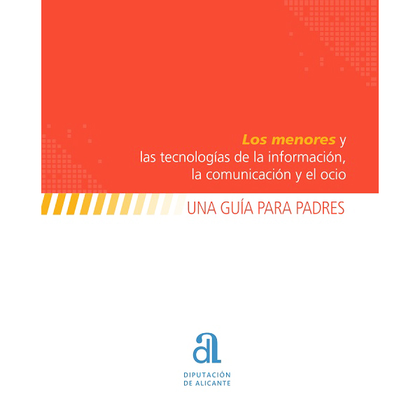 Los menores y las tecnologías  de la información, la comunicación y el ocio