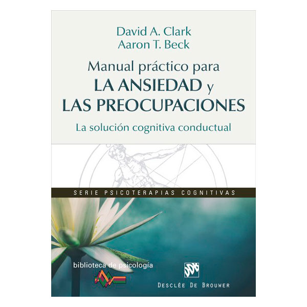 Manual práctico para la ansiedad y las preocupaciones