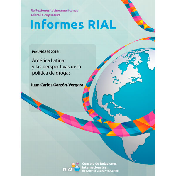 PosUNGASS 2016: América Latina y la perspectiva de la política de Drogas