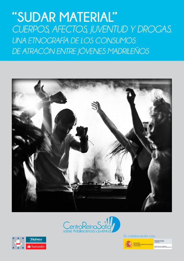 Sudar material. Cuerpos, afectos, juventud y drogas