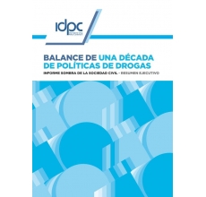Balance de una década de políticas de drogas – Informe sombra de la sociedad civil