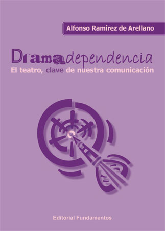 Dramadependencia: El teatro, clave de nuestra comunicaciÃ³n