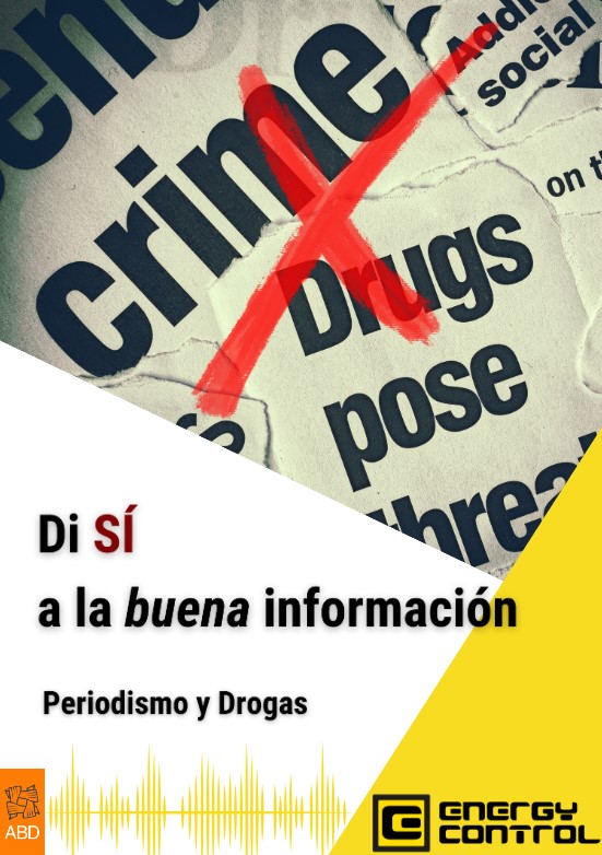 Periodismo y drogas: Di sí a la buena información